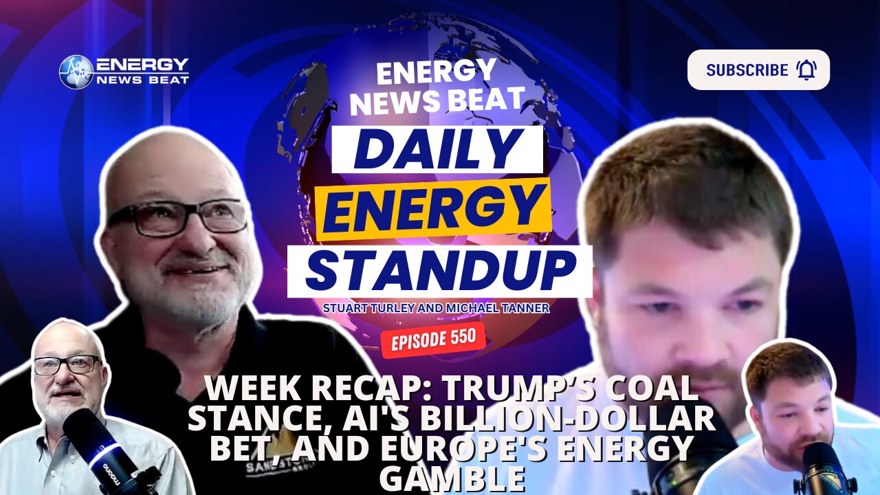 Week Recap: Trump’s Coal Stance, AI's Billion-Dollar Bet, and Europe's Energy Gamble