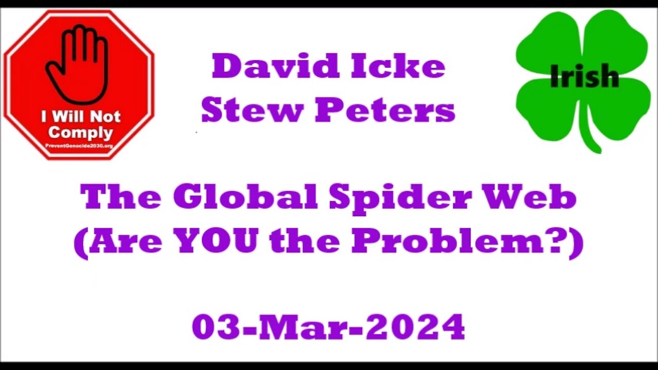 Global Spider Web David Icke Joins Stew Peters Are You the Problem 04-Mar-2025