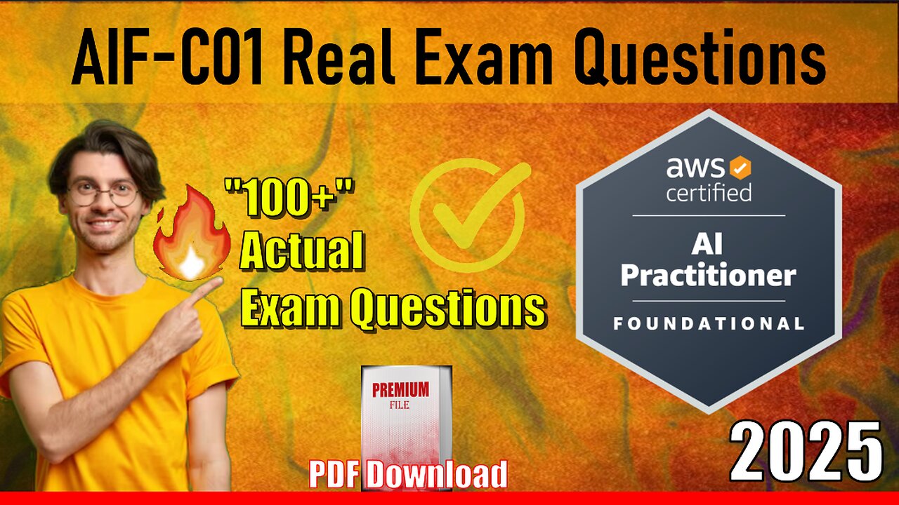 AIF-C01 | AWS Certified AI Practitioner Exam 90+ Practice Questions | AIF-C01 Exam Preparation 2025