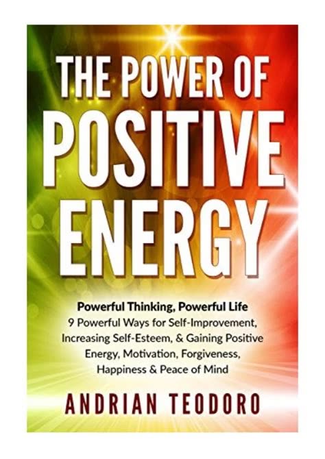 The Power of Positive Energy - Powerful Thinking, Powerful Life by Andrian Teodoro | Summary