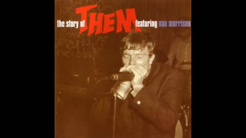 Them - The Story Of Them Featuring Van Morrison (The Anthology 1964-1966) - 2