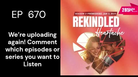 rekindled heartache Ep-670 - Senorita Loca Part 1 #new #series #session - #novel