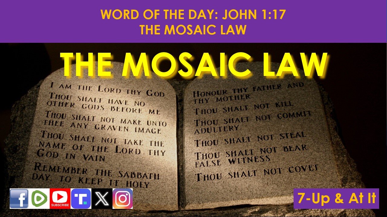 WORD OF THE DAY: JOHN 1:17​ - THE MOSAIC LAW​