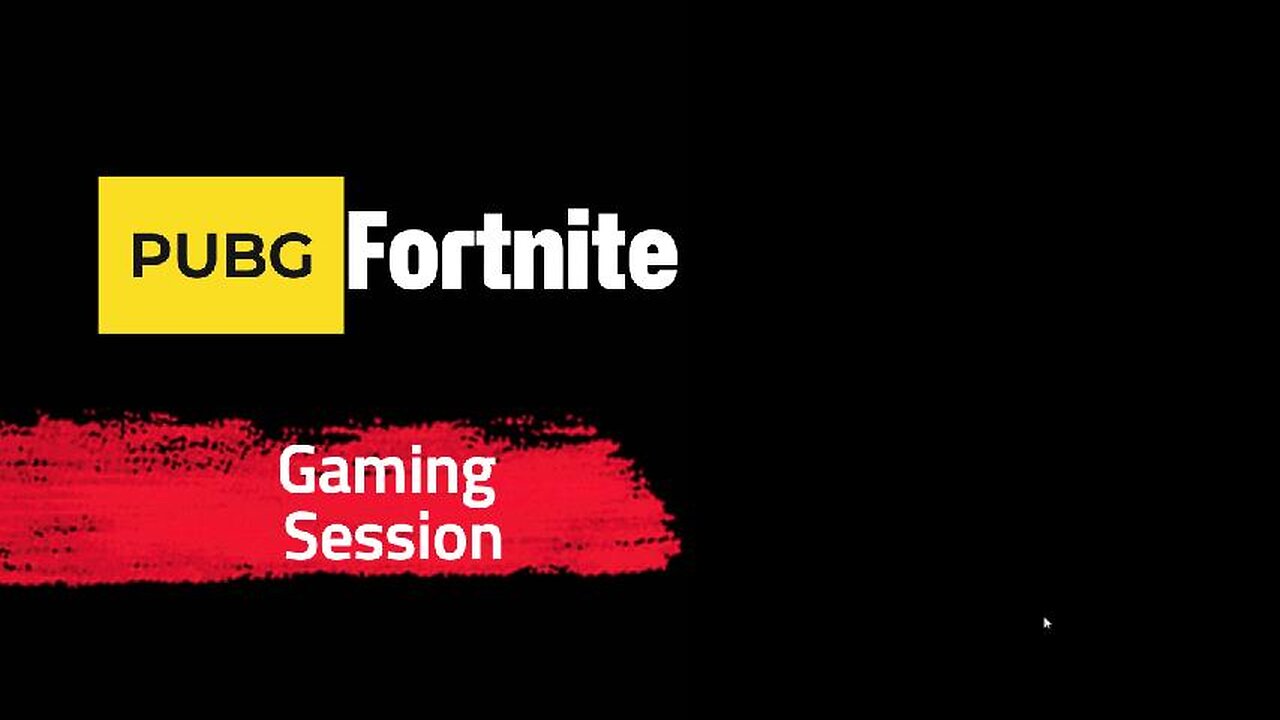 PUBG | Fortnite Gaming Session