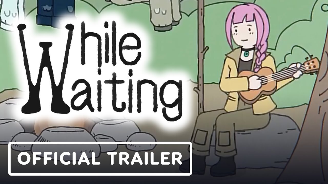 While Waiting - Official Launch Trailer