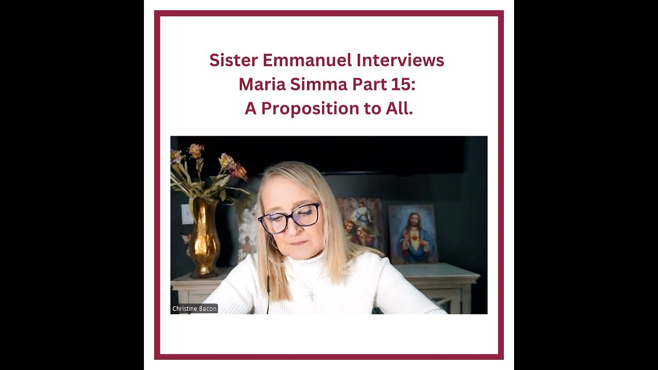 Sister Emmanuel Interviews Maria Simma Part 15: A Proposition to All.