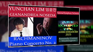 Yunchan Lim - Rachmaninoff Piano Concerto No.2 (4K) - ArkSoundTek 2025