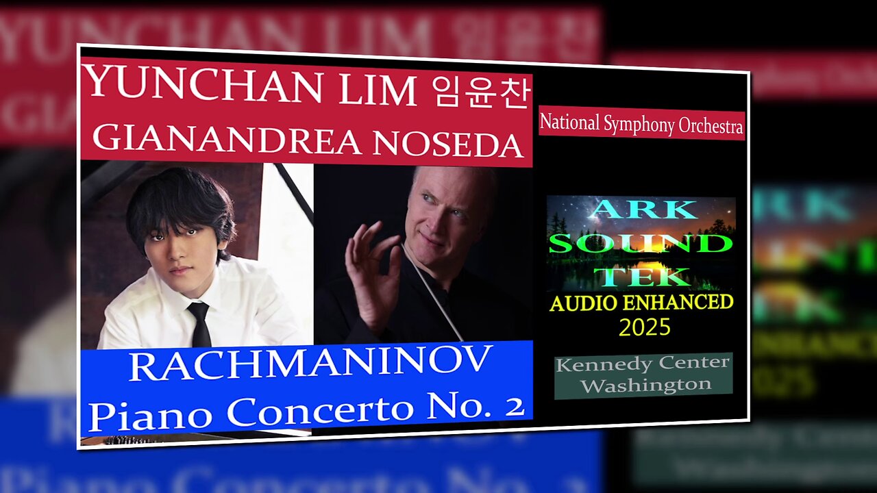 Yunchan Lim - Rachmaninoff Piano Concerto No.2 (4K) - ArkSoundTek 2025