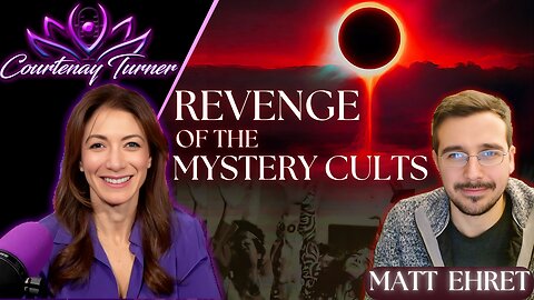 Ep.464: Revenge of The Mystery Cults w/ Matt Ehret | The Courtenay Turner Podcast