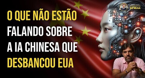 O QUE NÃO ESTÃO FALANDO SOBRE A IA CHINESA QUE DESBANCOU EUA _ BRUNO MUSA_Full-HD