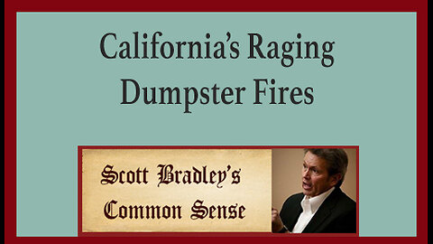 California's Raging Dumpster Fire