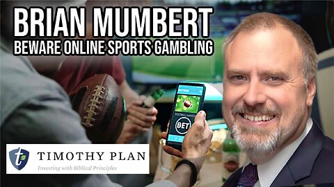 Brian Mumbert, Beware Online Sports Gambling