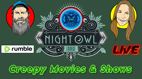 The Night Owl Lounge: Creepy Movies & Shows