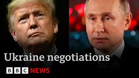 Trump "has agreed with Putin" to negotiate end to Ukraine War | BBC News