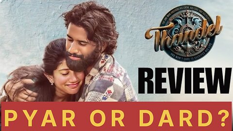 Thandel Movie Review, Ft. Naga Chaitanya, Sai Pallavi | Frame By Frame