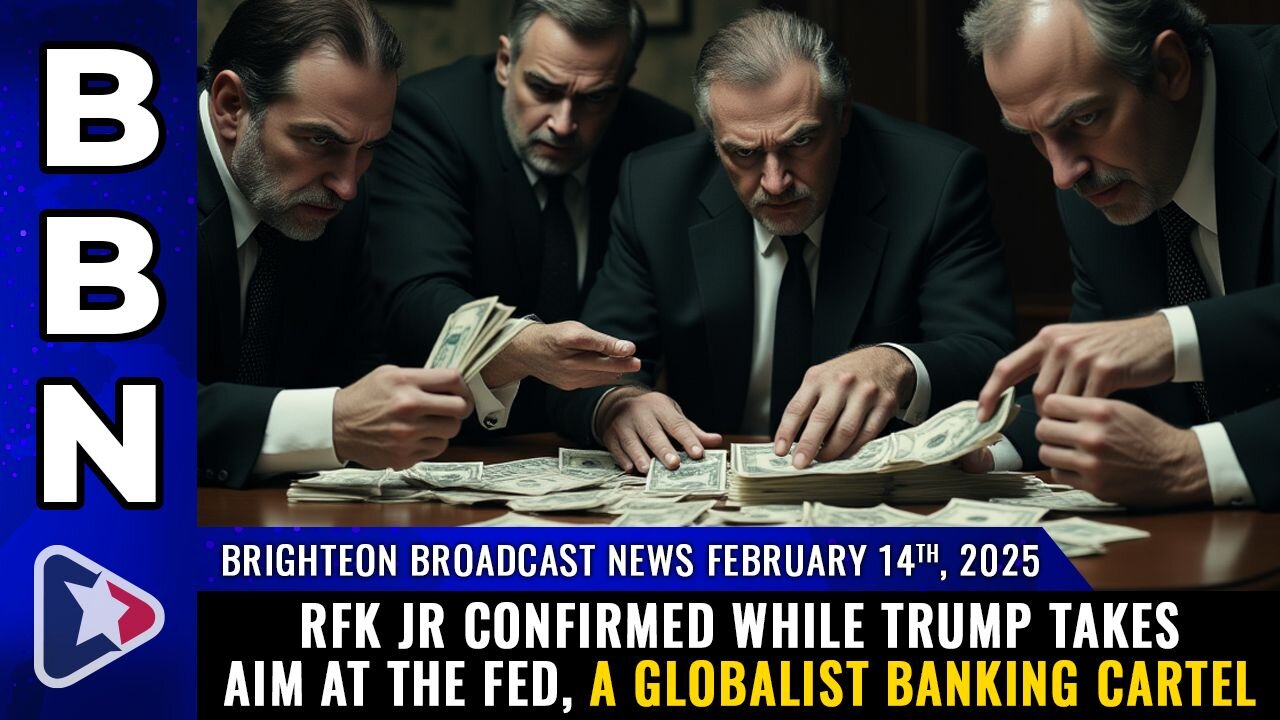 Mike Adams - RFK Jr confirmed while Trump takes aim at THE FED, a globalist banking cartel