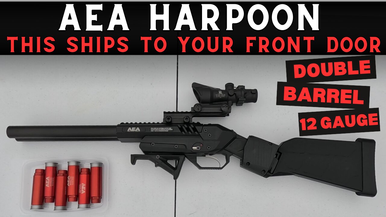 You Can Get 12 Gauge Shotgun Barrels for the AEA Harpoon... It's Awesome!