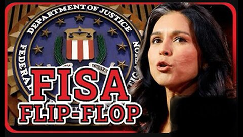 Tulsi Gabbard Flip Flopped on Warrantless Spying of Americans