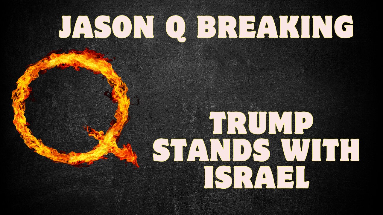 Jason Q BREAKING: Trump Stands Wth Israel – "Was He Just Pretending?" Dec 23