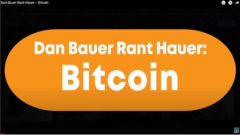 Dan Bauer Rant Hauer -- Bitcoin