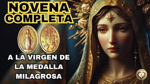 NOVENA A LA VIRGEN DE LA MEDALLA MILAGROSA | COMPLETA |