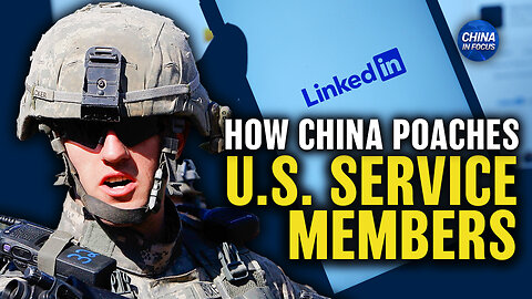 FBI: China Spies Target American Service Members on Social Media | Trailer | China in Focus