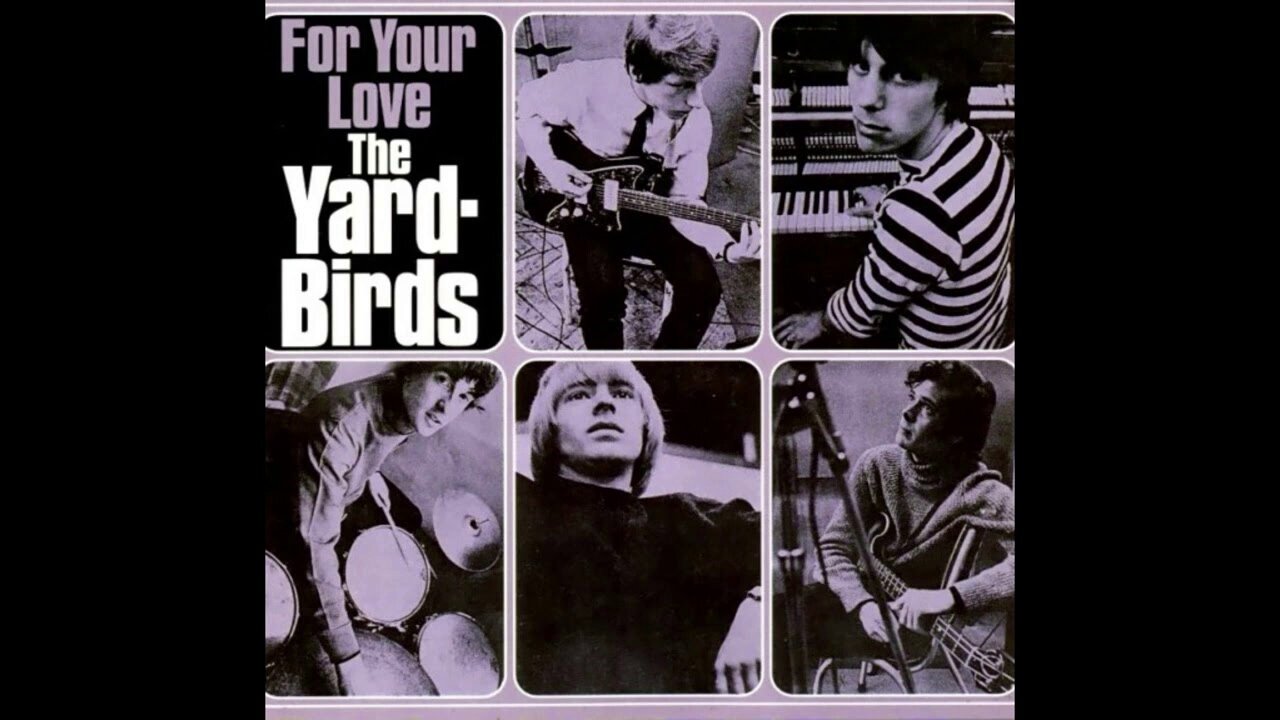 For Your Love ~ The Yardbirds