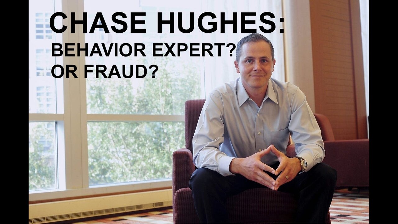 The Lies of Chase Hughes： Unmasking the “#1 expert in behavior & influence” & Behavior Panel Member