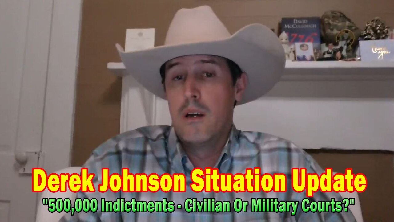 Derek Johnson Situation Update "500,000 Indictments - Civilian Or Military Courts?" 02.27.25