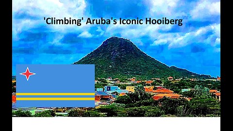 Aruba's Iconic Hooiberg...The SECOND highest peak on the island...join us on the way to the top!