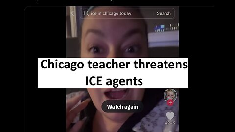 Chicago teacher threatens ICE agents