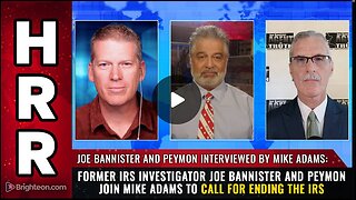 Former IRS investigator Joe Bannister join Mike Adams to call for ENDING THE IRS