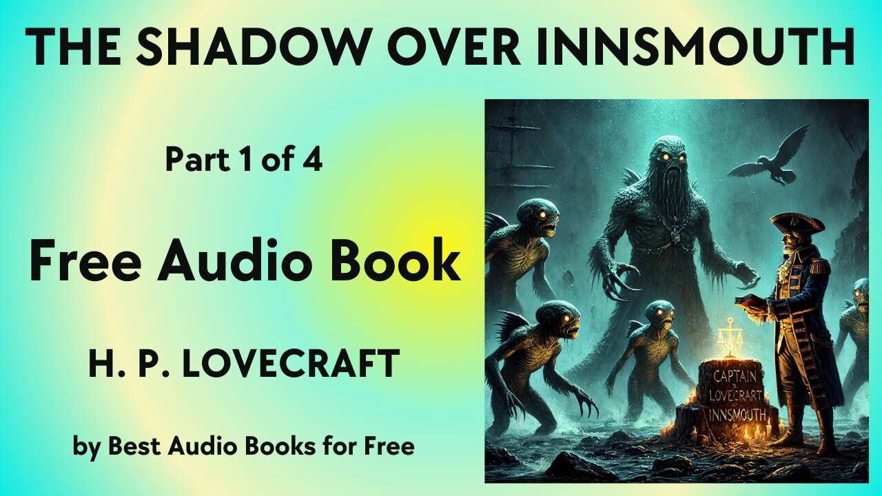 The Shadow over Innsmouth - Part 1 of 4 - by H. P. Lovecraft - Best Audio Books for Free