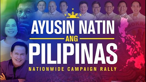 "Ayusin Natin ang Pilipinas" Nationwide Campaign Rally | March 22, 2025