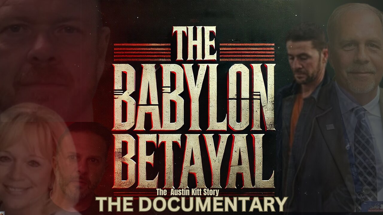 The Babylon Betrayal: The Austin Kitt Story