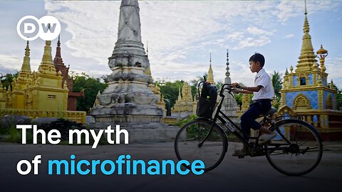 Cambodia - How microcredit is making the world's poor even poorer | DW Documentary