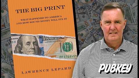 PubKey Live 🔴 The Big Print with Lawrence Lepard