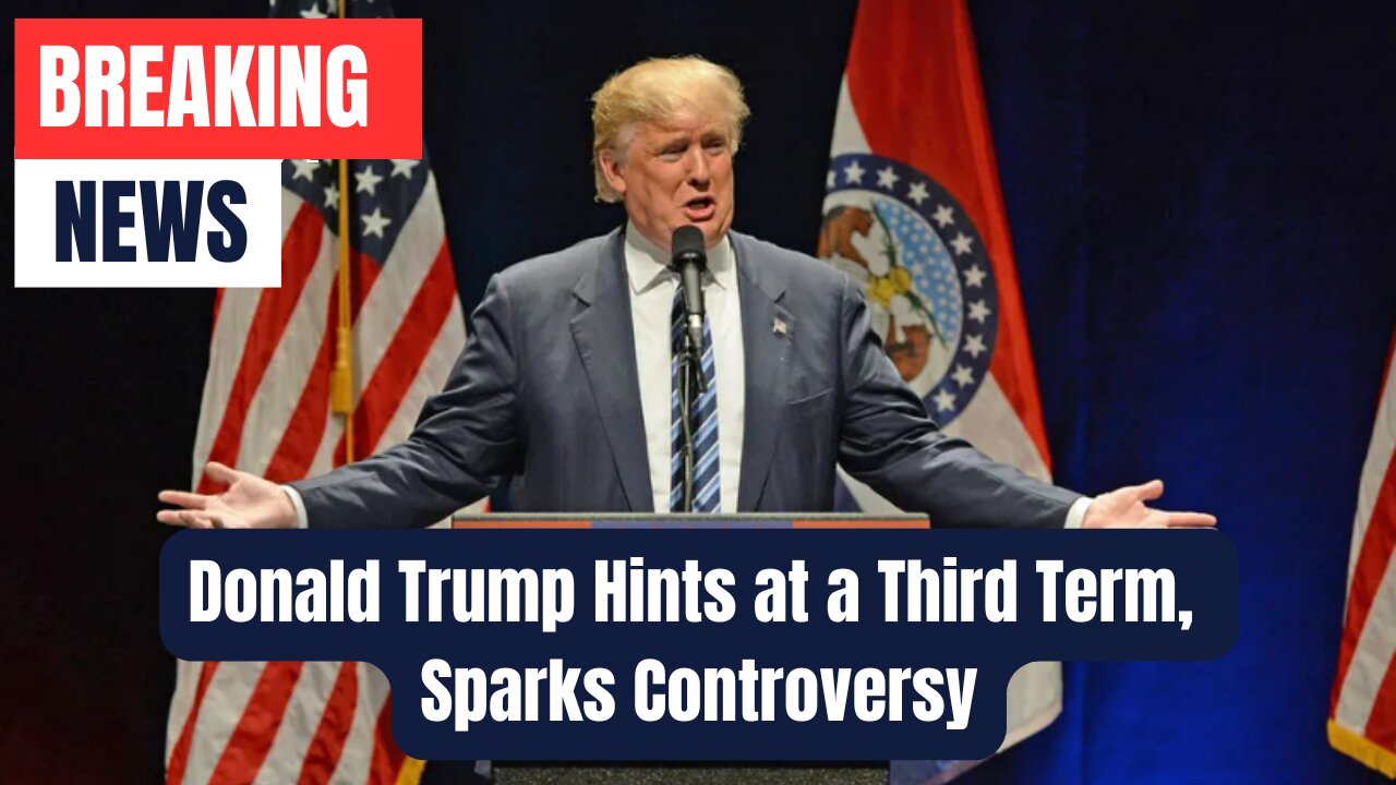 Donald Trump Hints at Third Term | Sparks Controversy & “Four More Years” Chants!