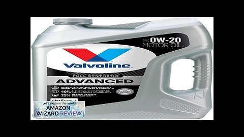 Valvoline Advanced Full Synthetic SAE 0W-20 Motor Oil 5 QT Review