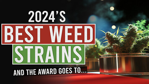 Unveiling 2024's Award-Winning Cannabis Strains!