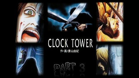 BGW Plays: Clock Tower The First Fear (PC) Part 3