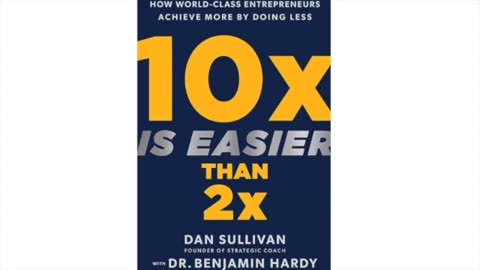 Full audiobook 10x Is Easier Than 2x by Dr. Benjamin Hardy