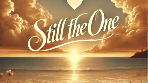 Still The One