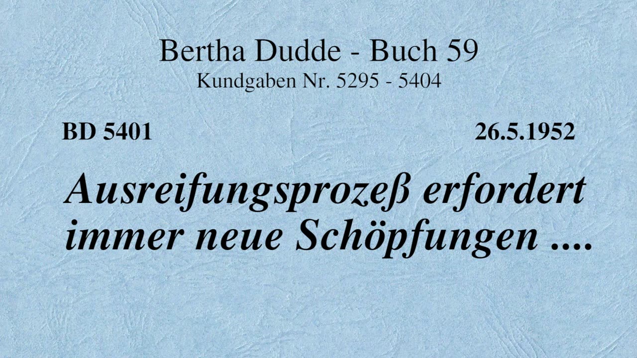 BD 5401 - AUSREIFUNGSPROZESS ERFORDERT IMMER NEUE SCHÖPFUNGEN ....