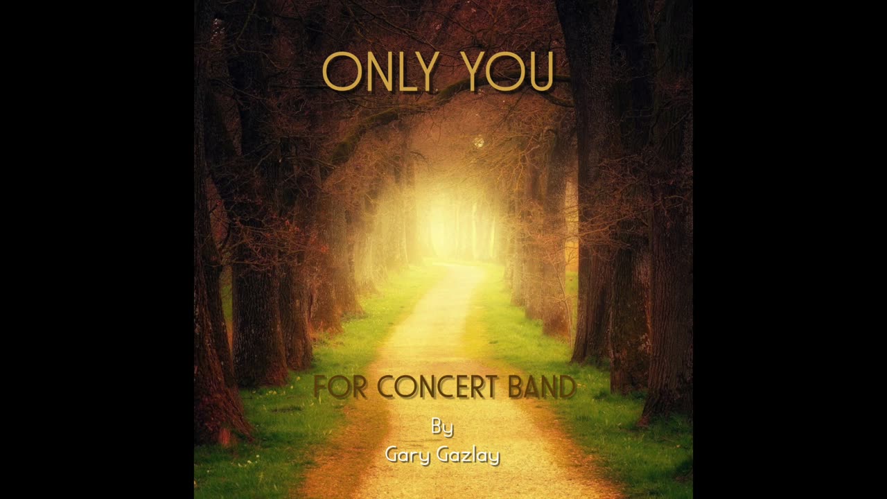 ONLY YOU – (For Concert Band)