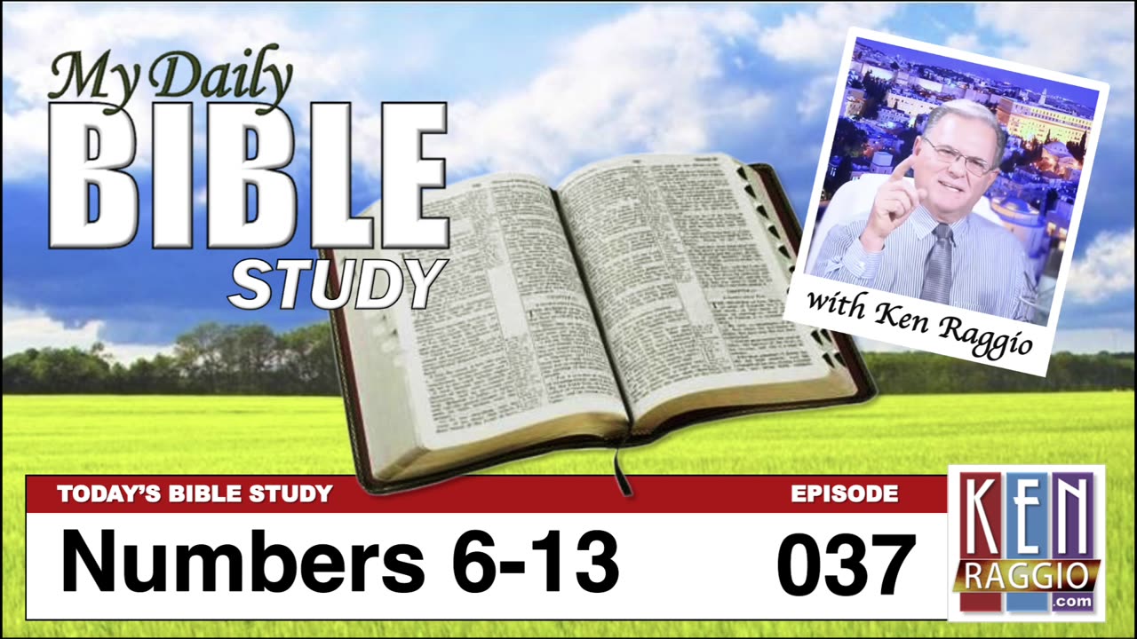 Today's Bible Study 037 Numbers 6-13