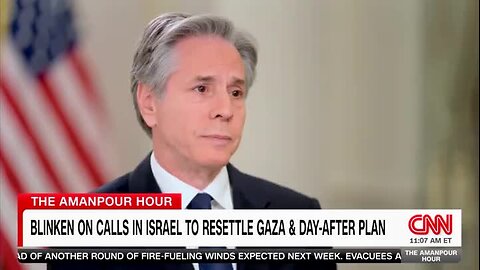 CNN’s Amanpour to Blinken: ‘Are You Prepared to Say that War Crimes Have Been Committed by Israel?’