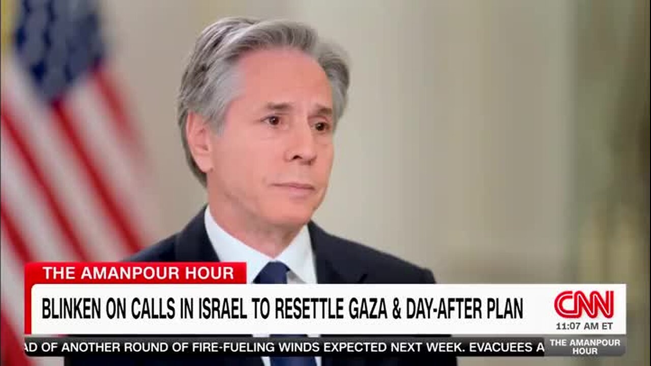 CNN’s Amanpour to Blinken: ‘Are You Prepared to Say that War Crimes Have Been Committed by Israel?’
