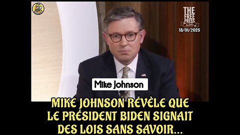 🔴 MIKE JOHNSON RÉVÈLE QUE LE PRÉSIDENT BIDEN SIGNAIT DES LOIS SANS SAVOIR...