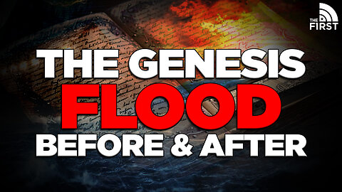 What Life Was Like Before And After The Genesis Flood